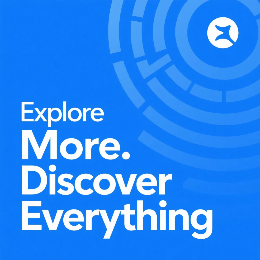 Explore More. Discover Everything