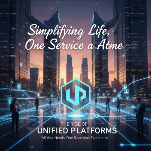 Unified platforms simplifying life by integrating multiple services in one digital interface