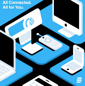 All Connected. All for You.” communicates a promise of seamless integration